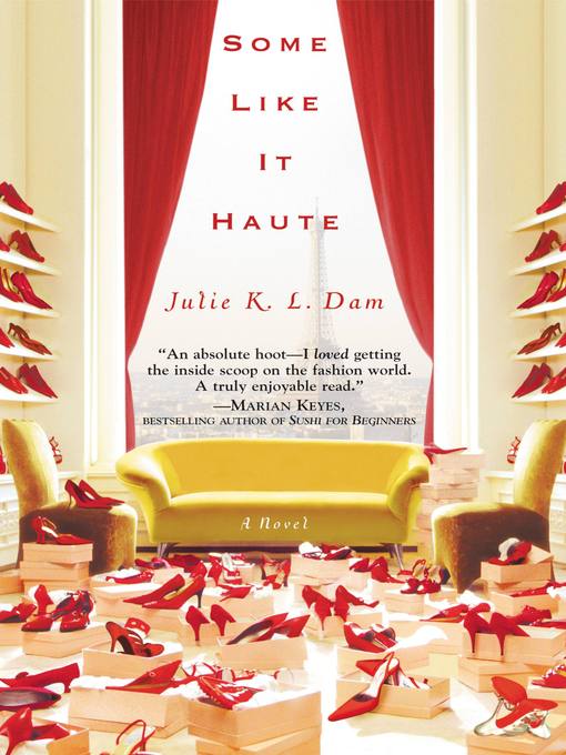 Title details for Some Like It Haute by Julie K. L. Dam - Available